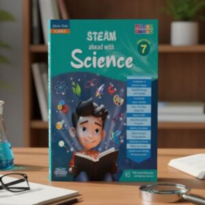 Steam Ahead with Science Class 7 – NEP 2020 Aligned CBSE Science Textbook for Inquiry-Based Learning