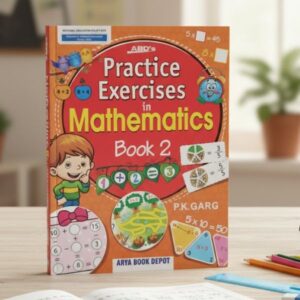 Practice Exercises in Mathematics 2 | Class 2 Maths Book by P. K. Garg | CBSE & CISCE Aligned